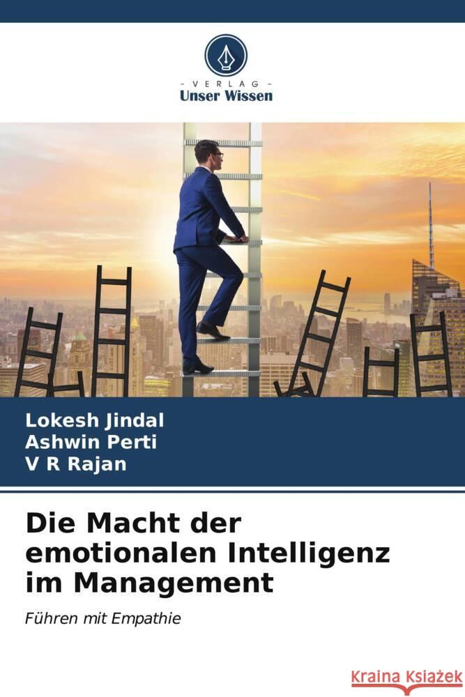 Die Macht der emotionalen Intelligenz im Management Lokesh Jindal Ashwin Perti V. R. Rajan 9786206605478 Verlag Unser Wissen - książka