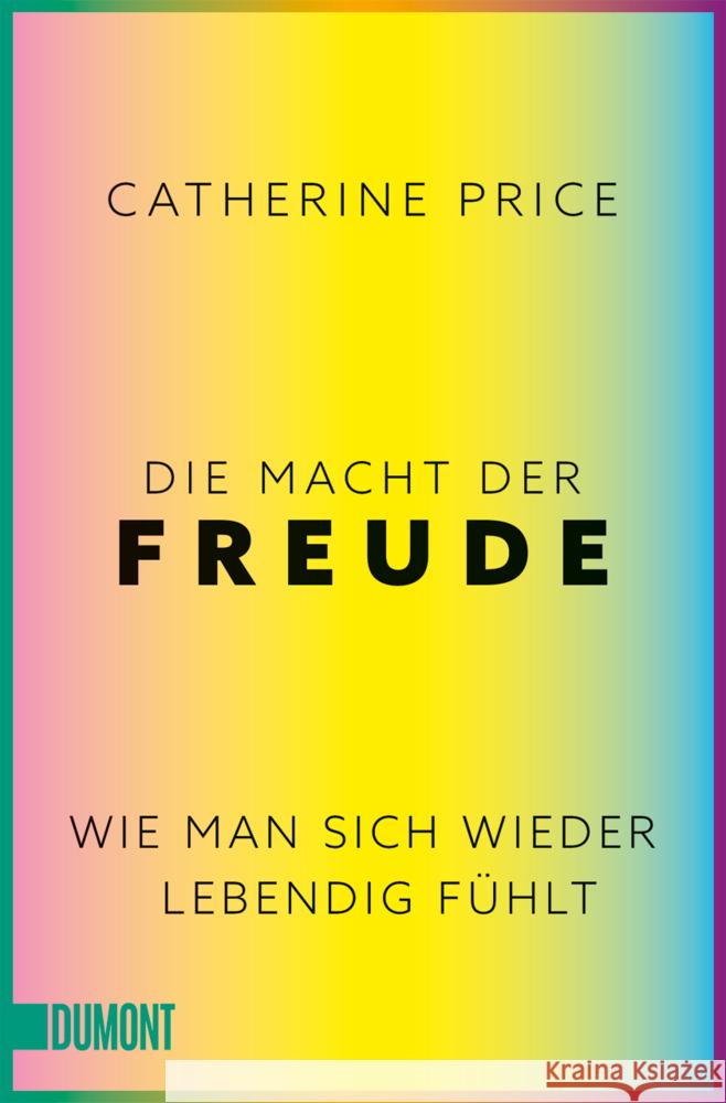 Die Macht der Freude Price, Catherine 9783755805120 DuMont Buchverlag - książka