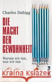 Die Macht der Gewohnheit : Warum wir tun, was wir tun Duhigg, Charles 9783492304078 Piper - książka