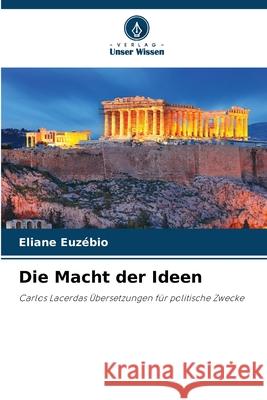 Die Macht der Ideen Eliane Euz?bio 9786207669820 Verlag Unser Wissen - książka