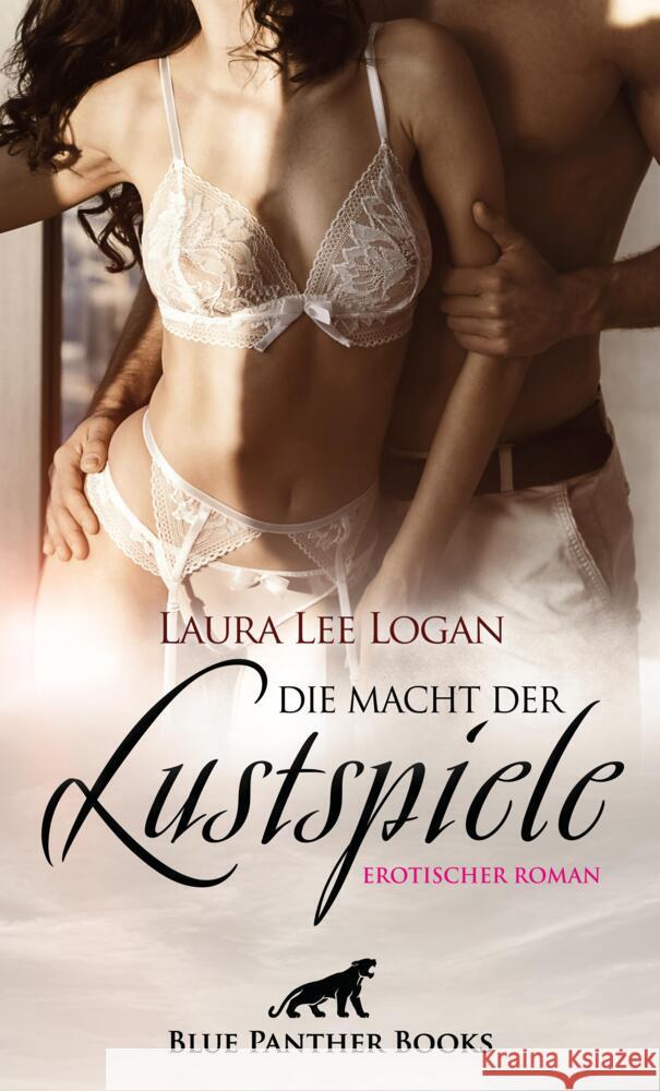 Die Macht der Lustspiele | Erotischer Roman Logan, Laura Lee 9783750701557 blue panther books - książka