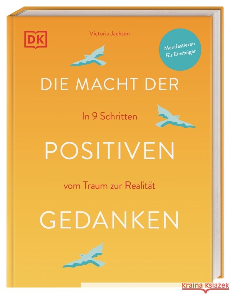 Die Macht der positiven Gedanken Jackson, Victoria 9783831046485 Dorling Kindersley Verlag - książka