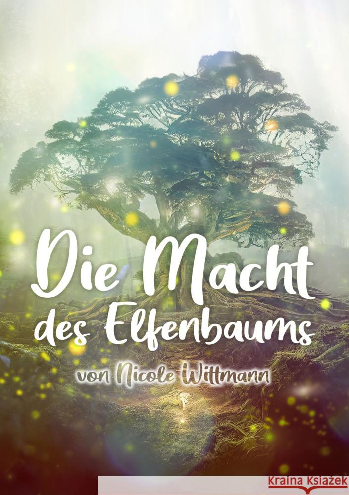 Die Macht des Elfenbaums Wittmann, Nicole 9783967531367 Noel - książka