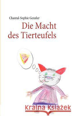 Die Macht des Tierteufels Chantal-Sophie Genzler 9783842351219 Books on Demand - książka