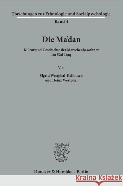 Die Ma'dan: Kultur Und Geschichte Der Marschenbewohner Im Sud-Iraq Westphal-Hellbusch, Sigrid 9783428016822 Duncker & Humblot - książka