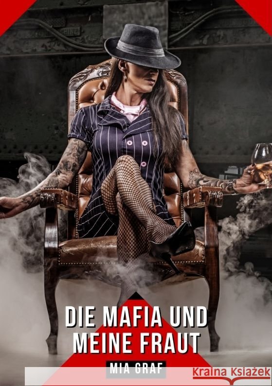 Die mafia und meine frau: Geschichten mit explizitem Sex f?r Erwachsene Mia Graf 9783384168900 MIA Graf - książka