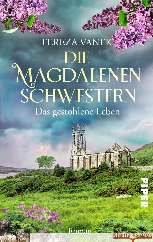 Die Magdalenenschwestern. Das gestohlene Leben Vanek, Tereza 9783492505154 Piper Schicksalsvoll - książka