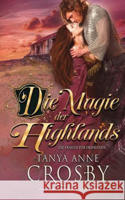 Die Magie der Highlands Tanya Anne Crosby Anja Bauermeister Christina Low 9781947204560 Oliver-Heber Books - książka