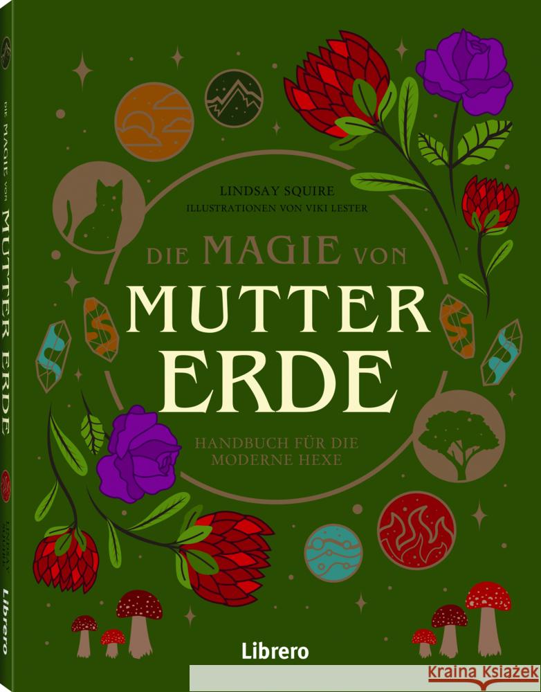 Die Magie der Mutter Erde Squire, Lindsay, Lester, Viki 9789463599245 Bielo - książka