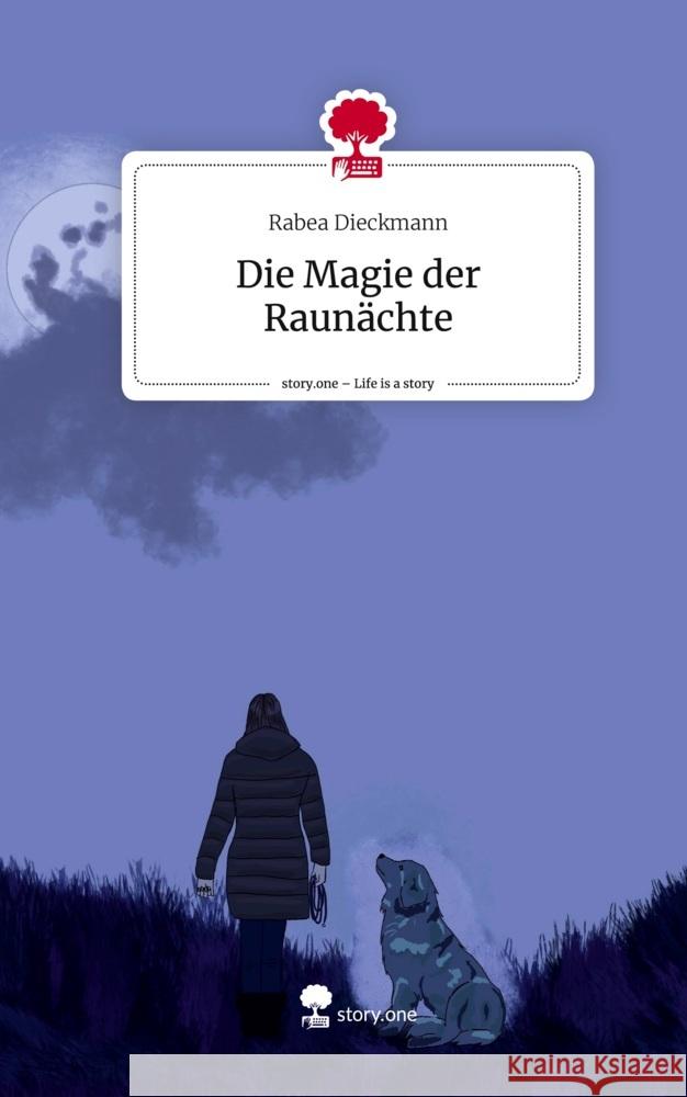 Die Magie der Raunächte. Life is a Story - story.one Dieckmann, Rabea 9783711547071 story.one publishing - książka