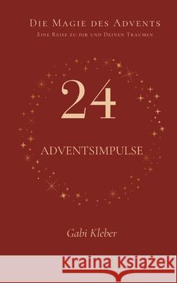 Die Magie des Advents Kleber, Gabi 9783384737038 tredition - książka