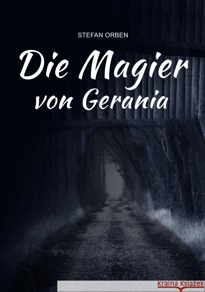 Die Magier von Gerania Orben, Stefan 9783986777784 Rheingauer Textschmiede - książka