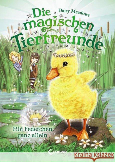 Die magischen Tierfreunde - Fibi Federchen ganz allein Meadows, Daisy 9783785587874 Loewe Verlag - książka