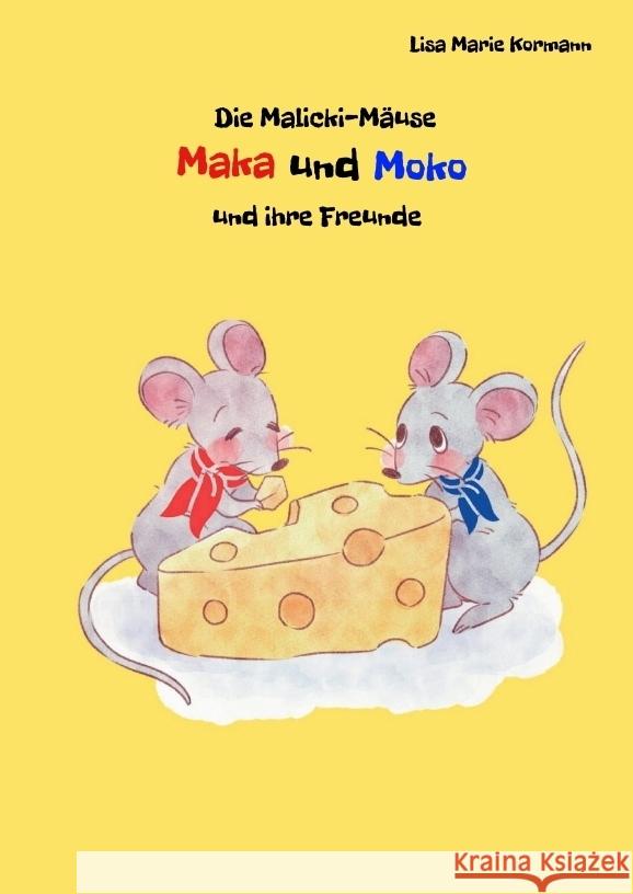 Die Malicki-Mäuse Maka und Moko und ihre Freunde Kormann, Lisa Marie 9783384497079 tredition - książka