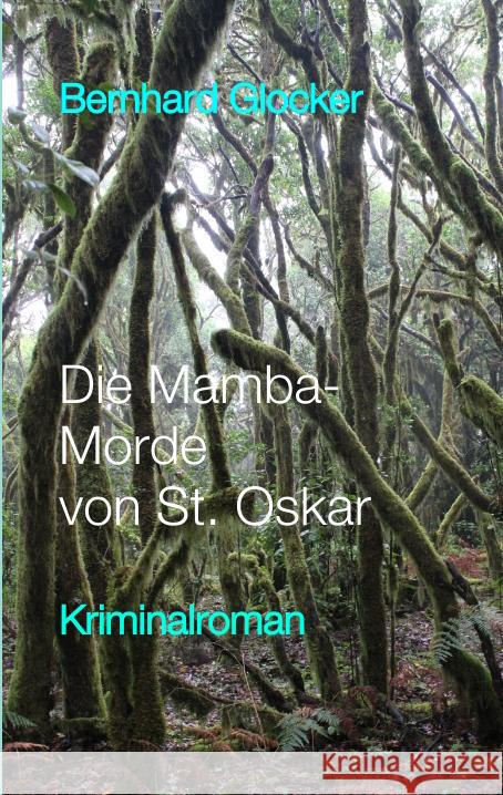 Die Mamba-Morde von St. Oskar Glocker, Bernhard 9783347653924 tredition - książka