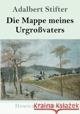 Die Mappe meines Urgroßvaters (Großdruck) Adalbert Stifter 9783847835837 Henricus - książka
