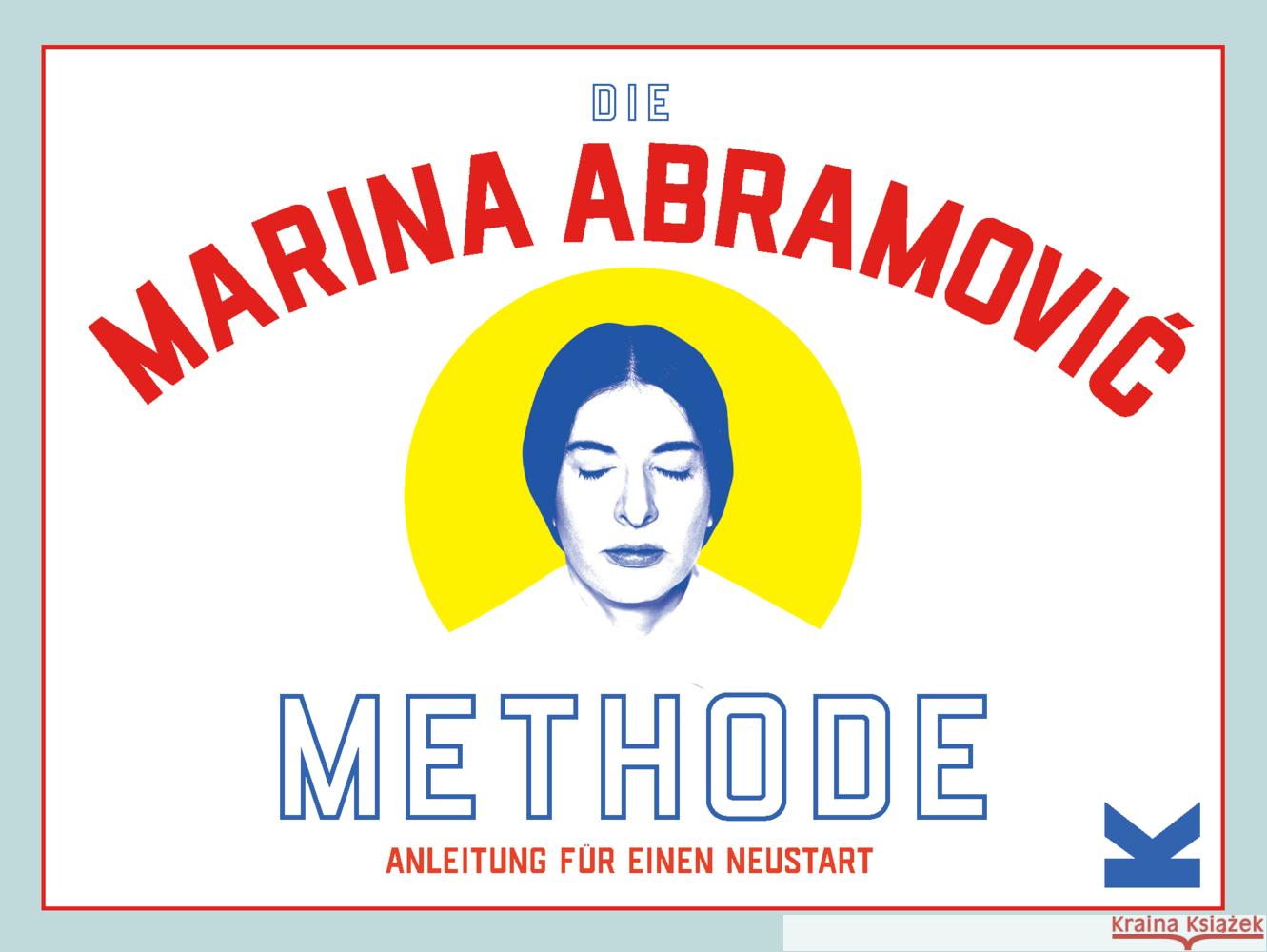 Die Marina Abramovic Methode Abramovic, Marina, Tylevich, Katya 9783962442538 Laurence King Verlag GmbH - książka