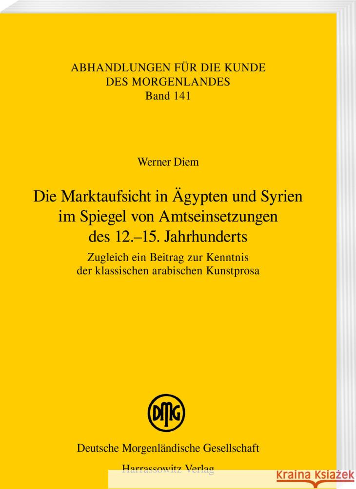 Die Marktaufsicht in Ägypten und Syrien im Spiegel von Amtseinsetzungen des 12.-15. Jahrhunderts Diem, Werner 9783447123907 Harrassowitz - książka