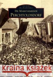 Die Marktgemeinde Perchtoldsdorf Eschenlor, Harald 9783866803695 Sutton Verlag GmbH - książka