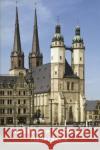 Die Marktkirche Unser Lieben Frauen in Halle/Saale Reinhard Ruger Sabine Kramer Hans J Krause 9783422022454 Deutscher Kunstverlag