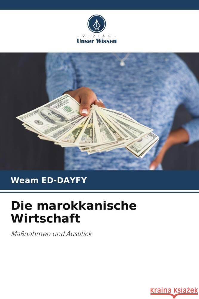 Die marokkanische Wirtschaft ED-DAYFY, Weam 9786205136454 Verlag Unser Wissen - książka