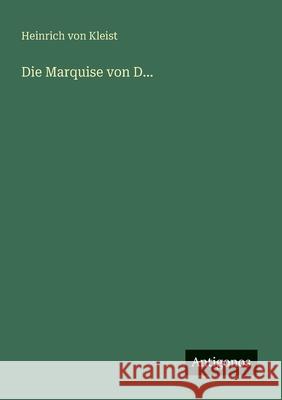 Die Marquise von D... Heinrich Von Kleist 9783563165058 Antigonos Verlag - książka