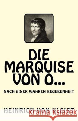 Die Marquise von O... Von Kleist, Heinrich 9781544672458 Createspace Independent Publishing Platform - książka