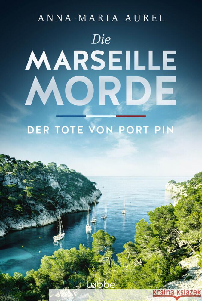 Die Marseille-Morde - Der Tote von Port Pin Aurel, Anna-Maria 9783404193554 Bastei Lübbe - książka
