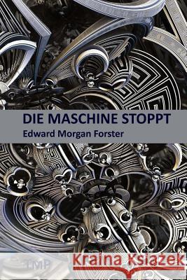 Die Maschine Stoppt Edward Morgan Forster Klaus Happel 9783942961196 Transmedia Publishing - książka