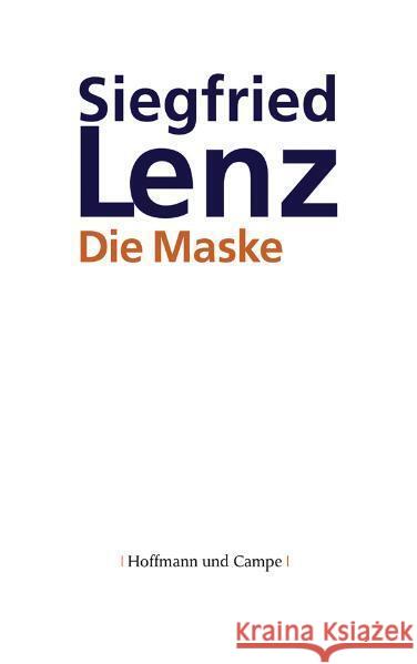 Die Maske : Erzählungen Lenz, Siegfried 9783455400984 Hoffmann und Campe - książka
