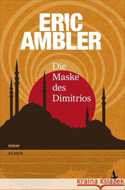 Die Maske des Dimitrios : Roman Ambler, Eric 9783455002515 Hoffmann und Campe - książka