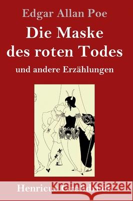 Die Maske des roten Todes (Großdruck): und andere Erzählungen Poe, Edgar Allan 9783847853251 Henricus - książka