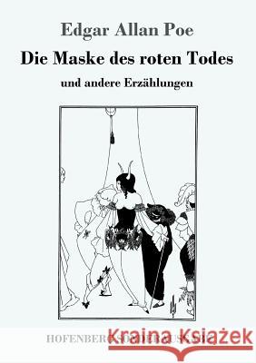 Die Maske des roten Todes: und andere Erzählungen Poe, Edgar Allan 9783743716308 Hofenberg - książka