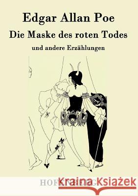 Die Maske des roten Todes: und andere Erzählungen Poe, Edgar Allan 9783843071291 Hofenberg - książka