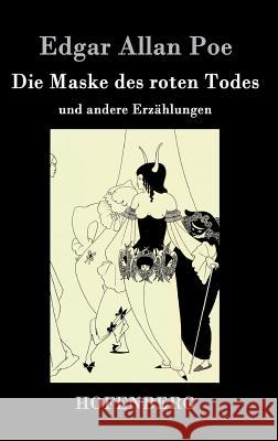 Die Maske des roten Todes: und andere Erzählungen Poe, Edgar Allan 9783843071307 Hofenberg - książka