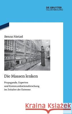 Die Massen lenken Nietzel, Benno 9783110774245 Walter de Gruyter - książka