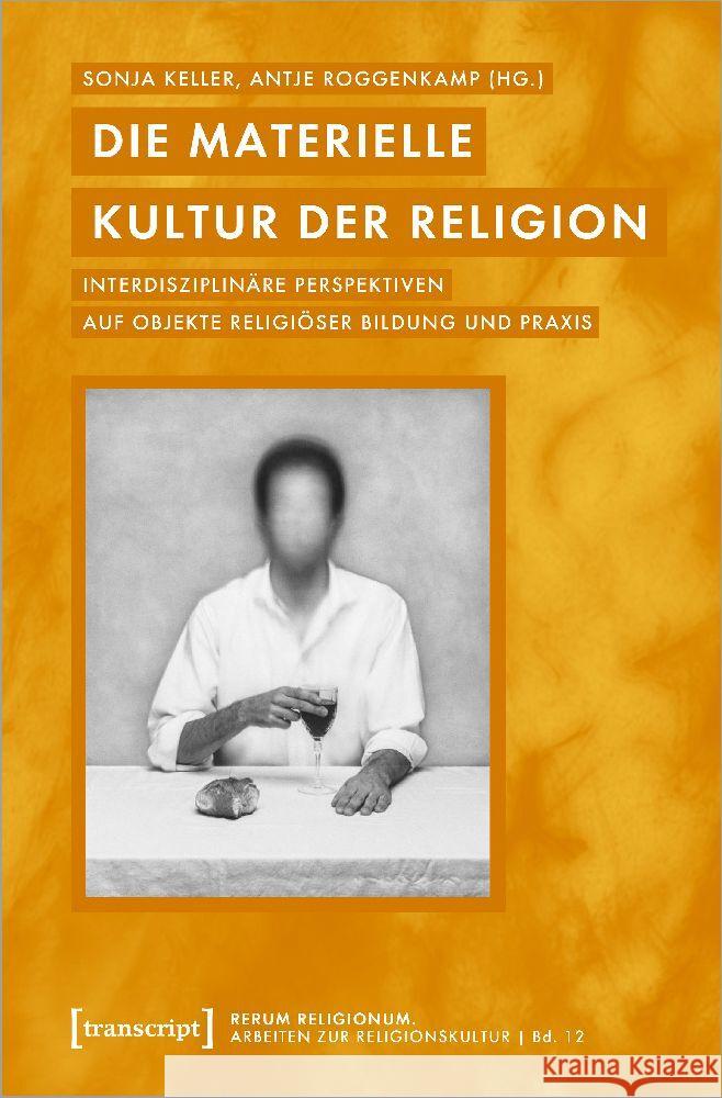Die materielle Kultur der Religion  9783837663129 transcript Verlag - książka