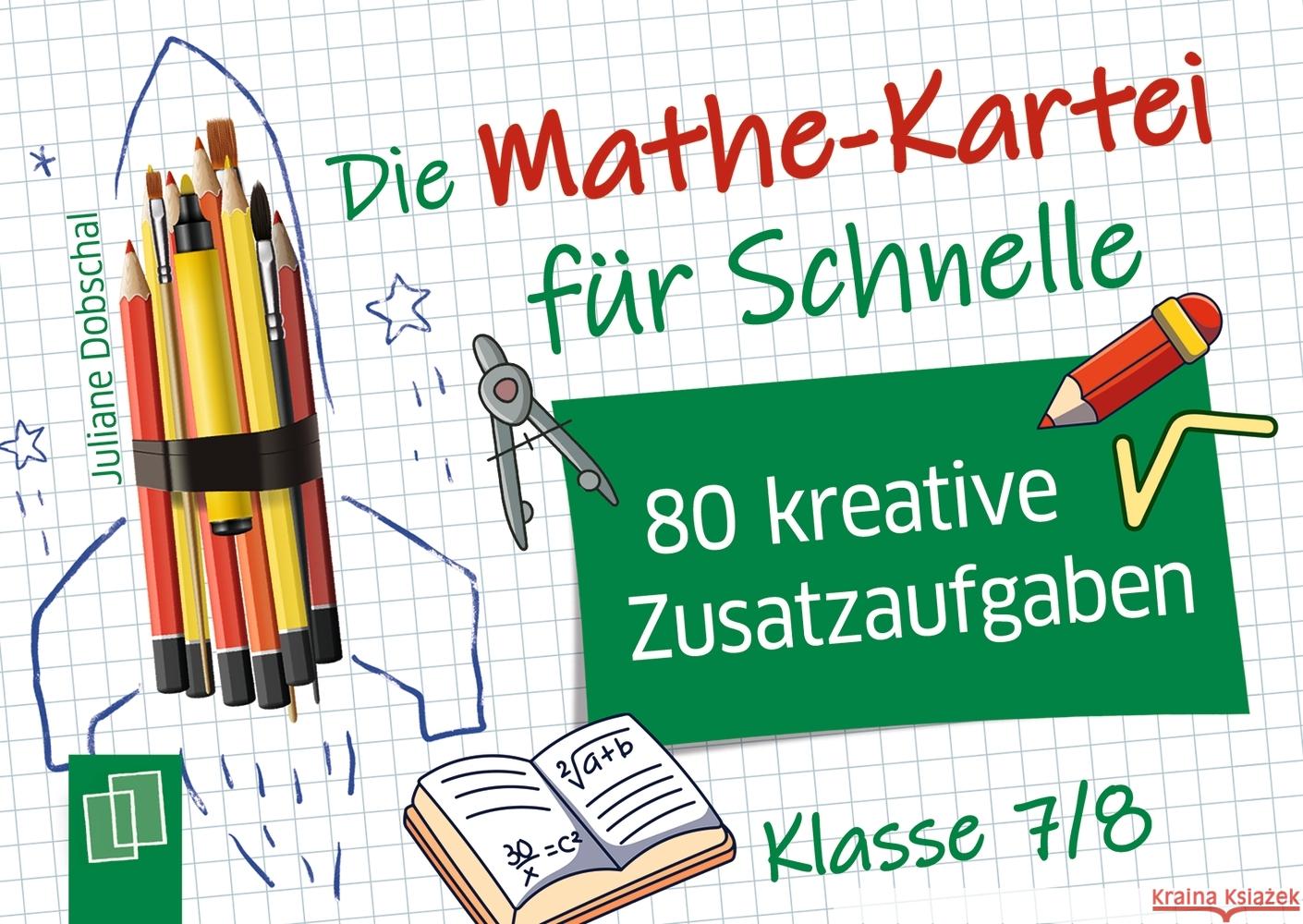 Die Mathe-Kartei für Schnelle - Klasse 7/8 Dobschal, Juliane 9783834667236 Verlag an der Ruhr - książka