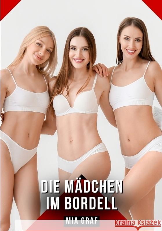 Die Mädchen im Bordell Graf, Mia 9783384474742 Mia Graf - książka