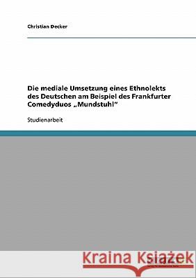 Die mediale Umsetzung eines Ethnolekts des Deutschen am Beispiel des Frankfurter Comedyduos 