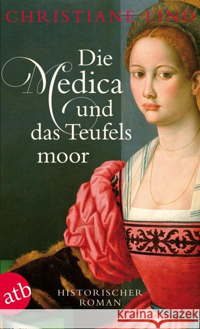 Die Medica und das Teufelsmoor : Historischer Roman Lind, Christiane 9783746631301 Aufbau TB - książka