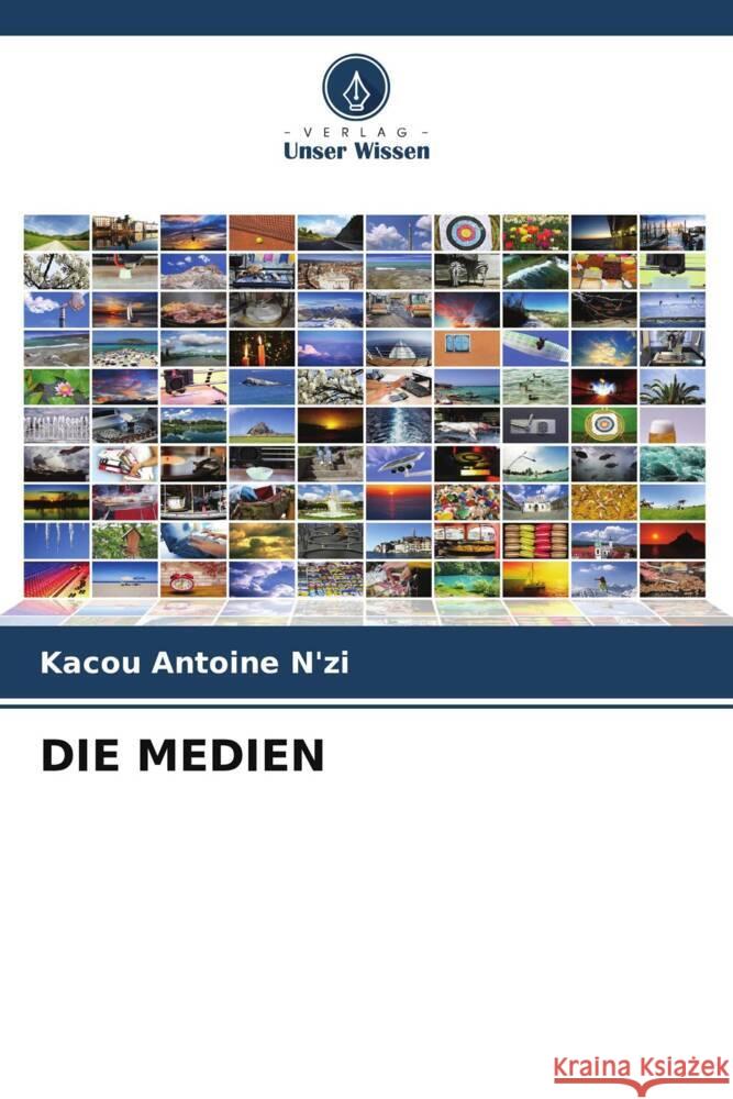 DIE MEDIEN N'zi, Kacou Antoine 9786205146774 Verlag Unser Wissen - książka