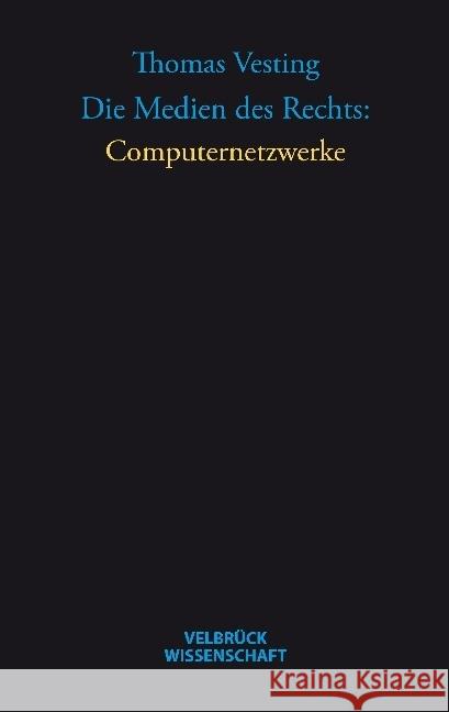Die Medien des Rechts: Computernetzwerke Vesting, Thomas 9783958320598 Velbrück - książka