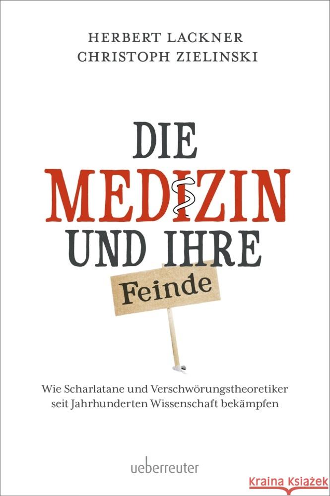 Die Medizin und Ihre Feinde Lackner, Herbert, Zielinski, Christoph 9783800077960 Carl Ueberreuter Verlag - książka