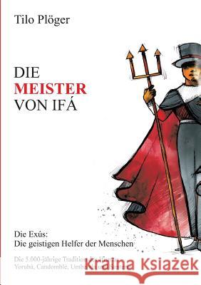 Die Meister Von Ifá Tilo Plöger 9783734575013 Tredition Gmbh - książka