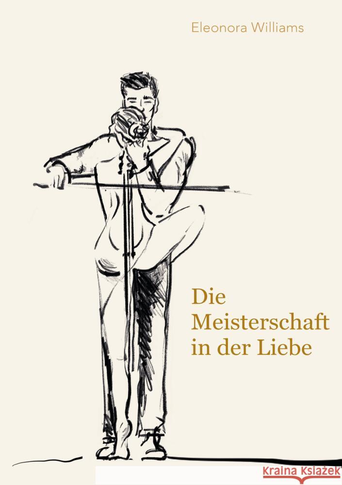 Die Meisterschaft in der Liebe Williams, Eleonora 9783384772817 tredition - książka