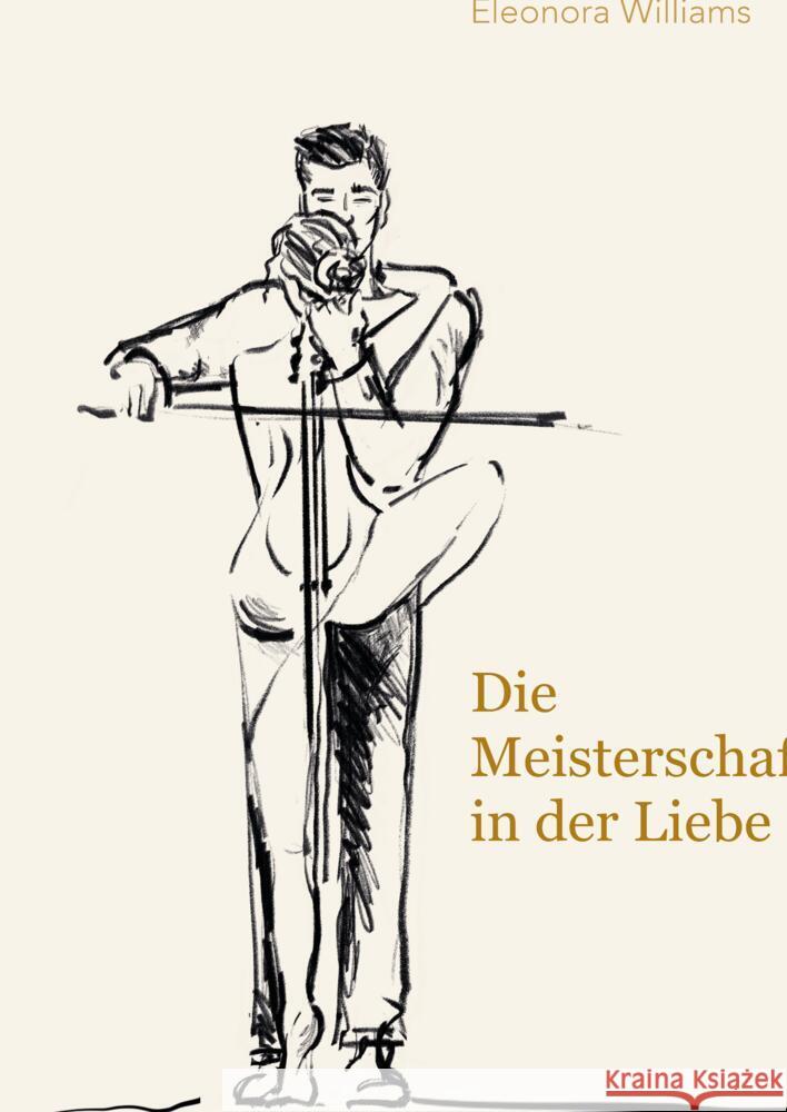 Die Meisterschaft in der Liebe Williams, Eleonora 9783384772824 tredition - książka