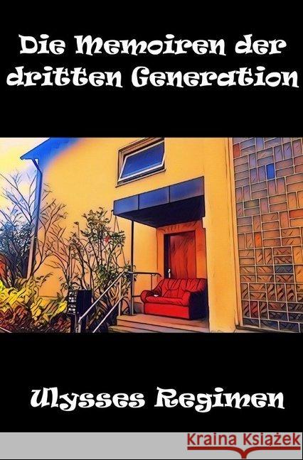 Die Memoiren der dritten Generation Regimen, Ulysses 9783748555537 epubli - książka