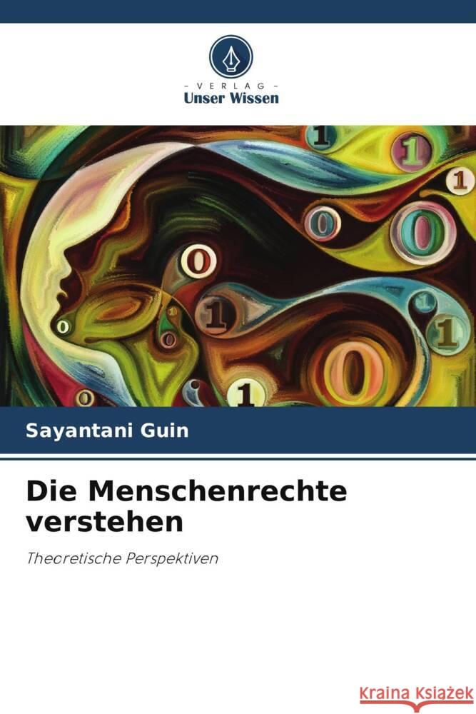 Die Menschenrechte verstehen Guin, Sayantani 9786204922638 Verlag Unser Wissen - książka