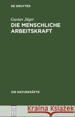 Die Menschliche Arbeitskraft Gustav Jäger 9783486723632 Walter de Gruyter - książka